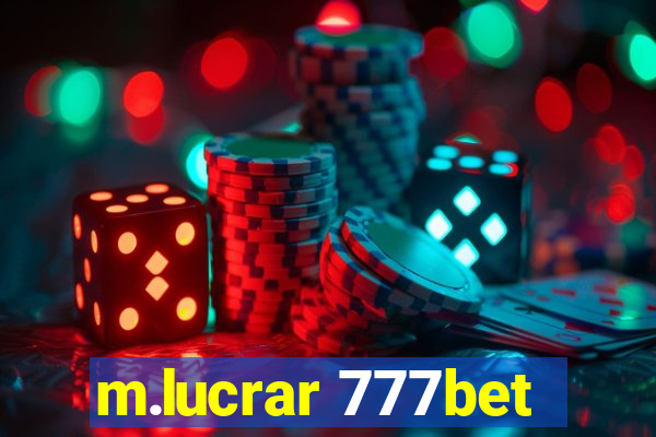 m.lucrar 777bet